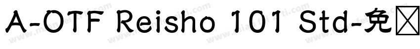 A-OTF Reisho 101 Std字体转换
